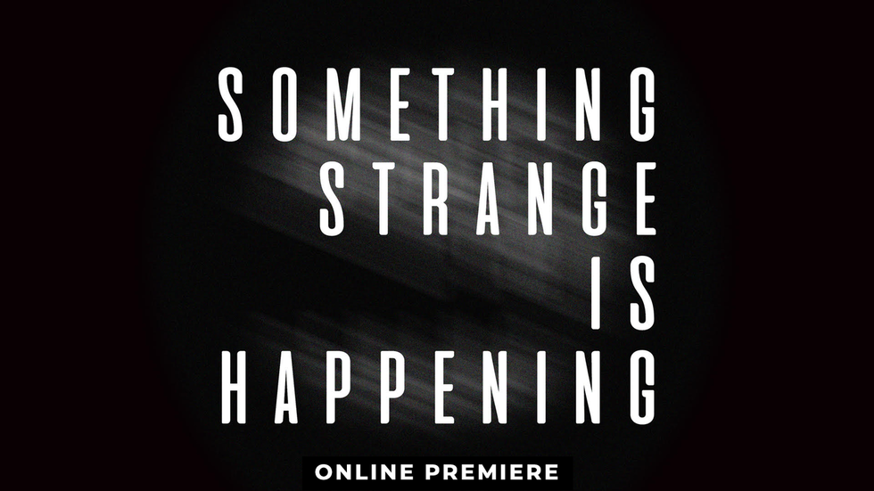 Something Strange Is Happening