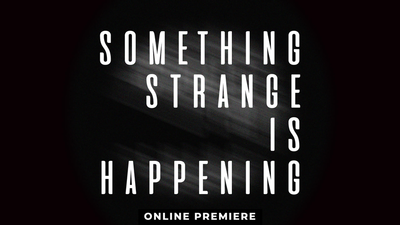 Something Strange Is Happening